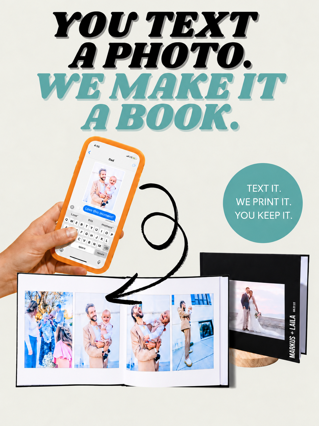 You text a photo. We make it a book. Text it. We print it. You keep it.
